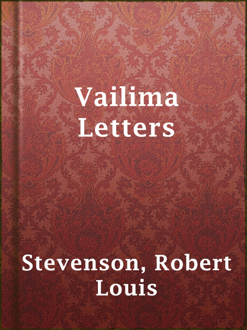 Title details for Vailima Letters by Robert Louis Stevenson - Available